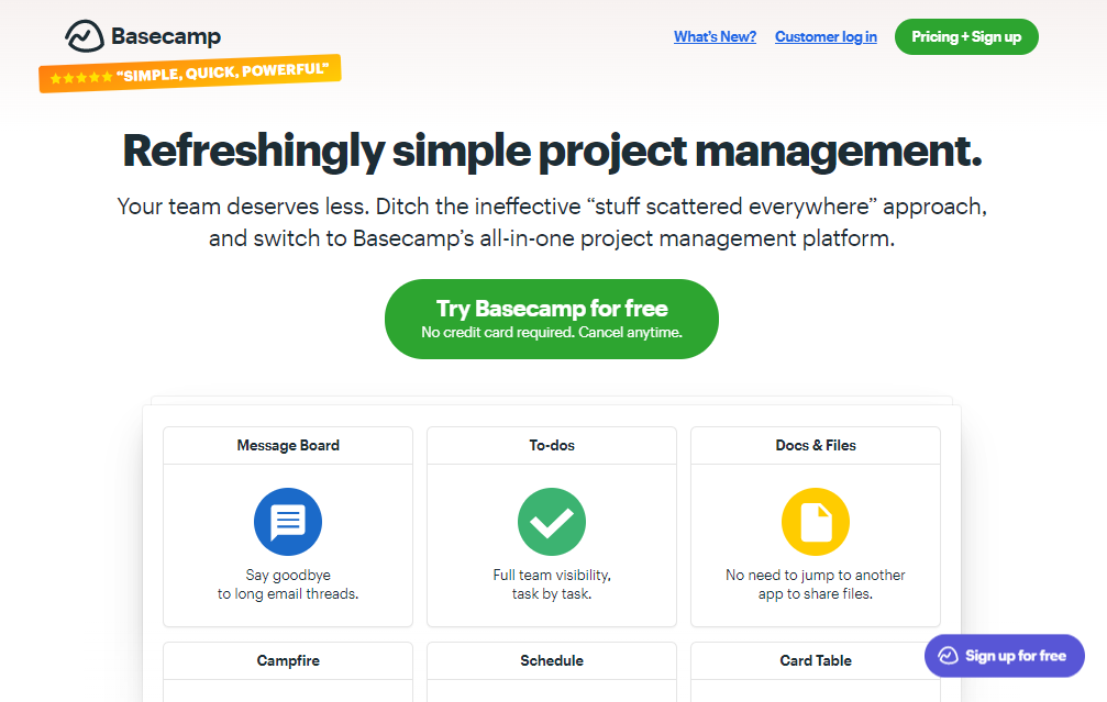 Manage all your projects in a cloud based collaborative platform Basecamp.