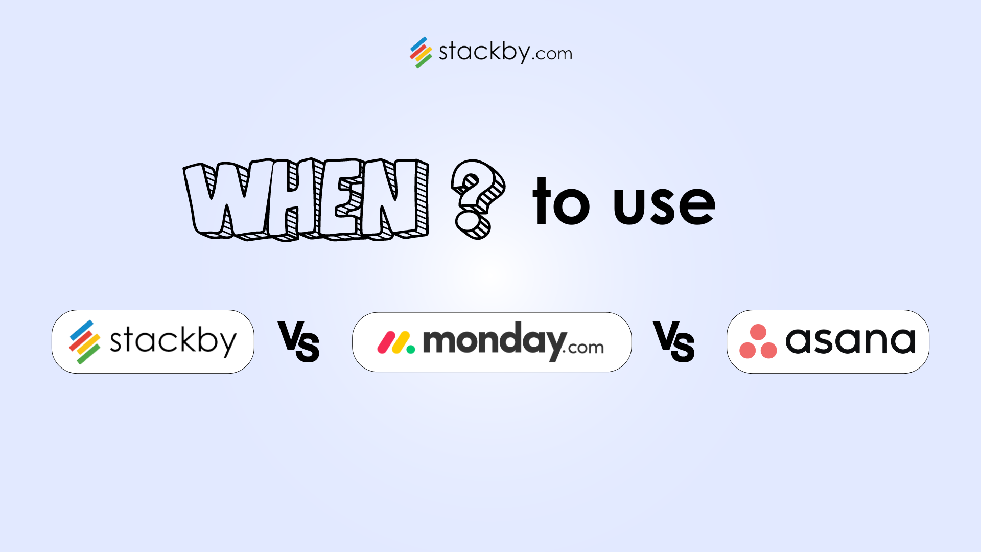 When to Choose Asana vs Stackby vs Monday.com