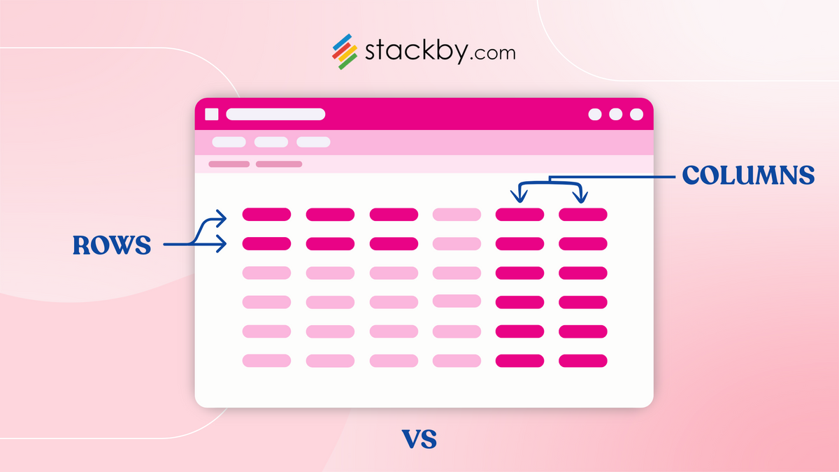 Rows vs Columns: Mastering the Basics of Data Management with Stackby