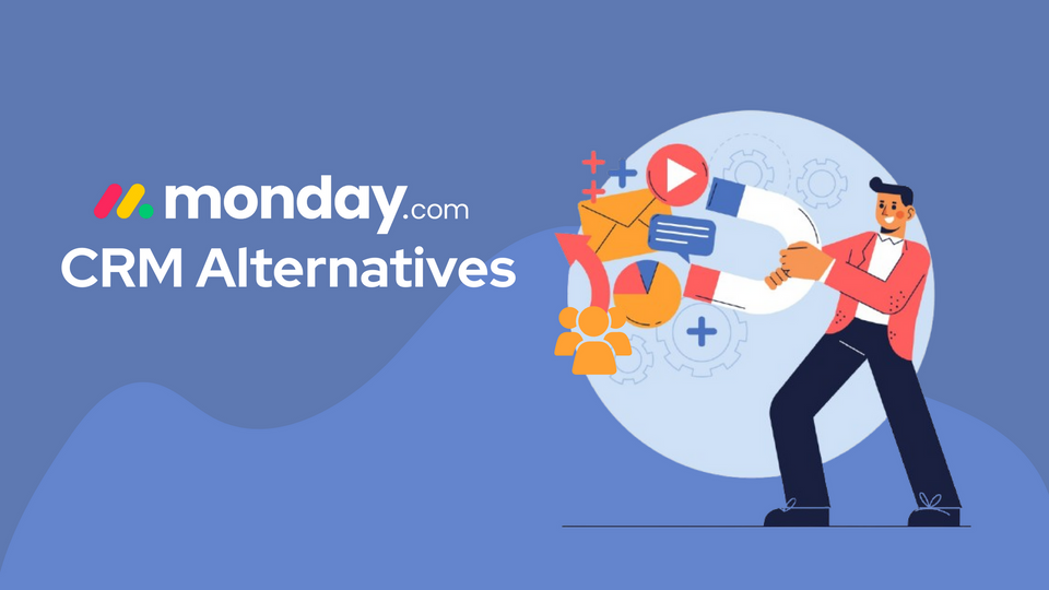 10 Best Monday CRM Alternatives For 2025: Features, Pricing & Comparison